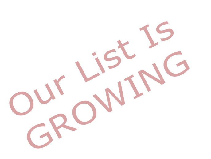 Our List Is
GROWING
